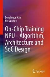 On-Chip Training NPU - Algorithm, Architecture and SoC Design - Donghyeon Han, Hoi-Jun Yoo
