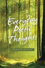 Everyday Poetic Thoughts -  Annie B. Jackson