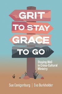 Grit to Stay Grace to Go - Sue Eenigenburg, Eva Burkholder