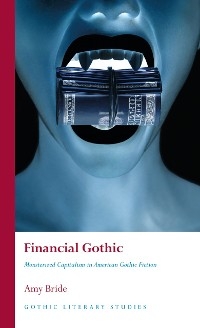 Financial Gothic -  Amy Bride