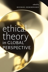Ethical Theory in Global Perspective - 