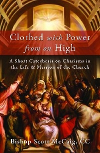 Clothed with Power from On High -  CC Bishop Scott McCaig