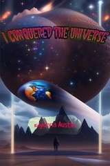 I Conquered The Universe - Keyonna Austin