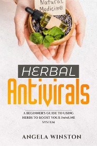 HERBAL ANTIVIRALS -  Angela Winston