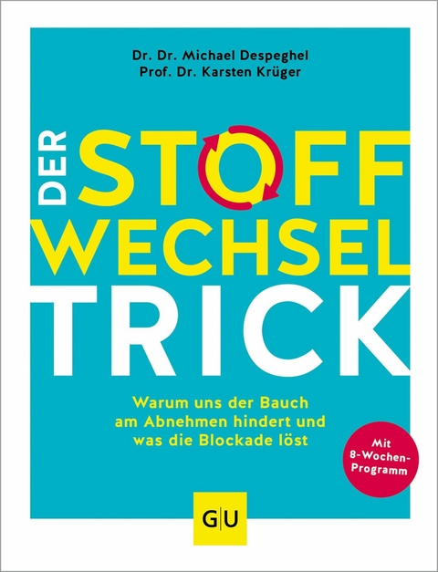 Der Stoffwechsel-Trick -  Dr. Dr. Michael Despeghel,  Prof. Dr. Karsten Krüger
