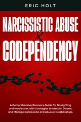 Narcissistic Abuse & Codependency -  Eric Holt