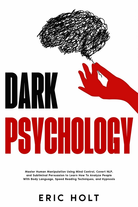 Dark Psychology -  Eric Holt