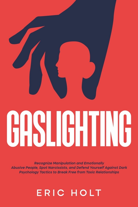 Gaslighting -  Eric Holt