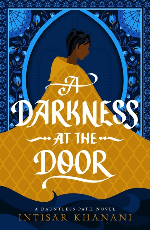 A Darkness at the Door -  Intisar Khanani