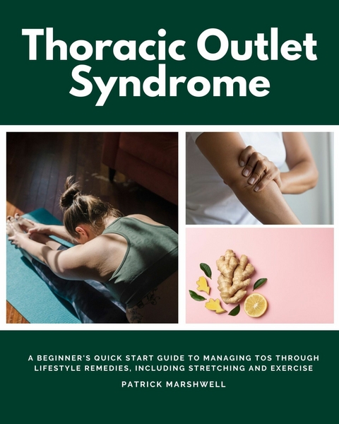 Thoracic Outlet Syndrome -  Patrick Marshwell