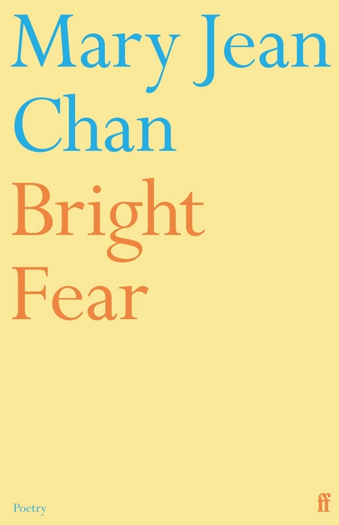 Bright Fear -  Mary Jean Chan