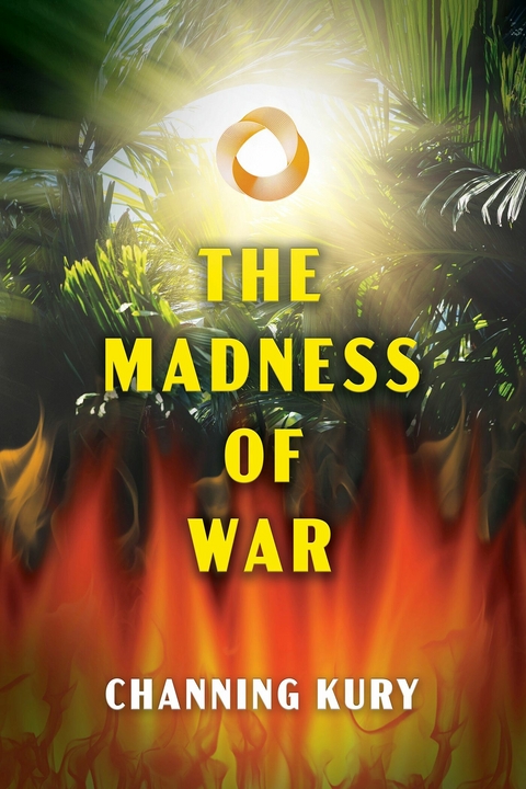 Madness of War -  Channing Kury