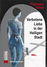 Verbotene Liebe in der Heiligen Stadt -  Francesco Sanzo