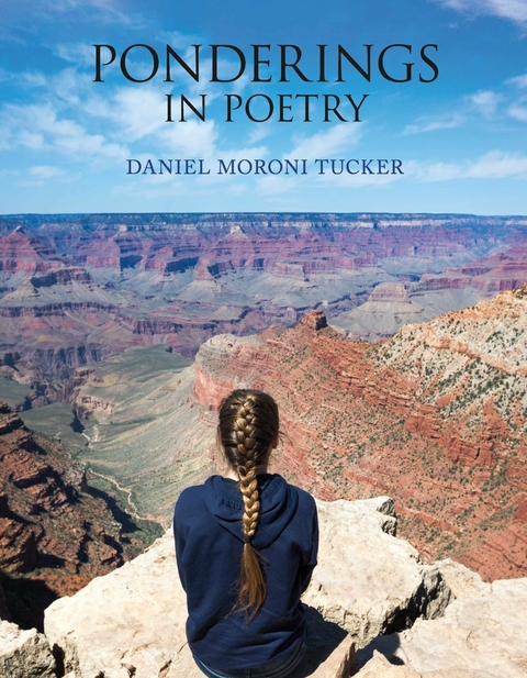 Ponderings in Poetry -  Daniel Tucker