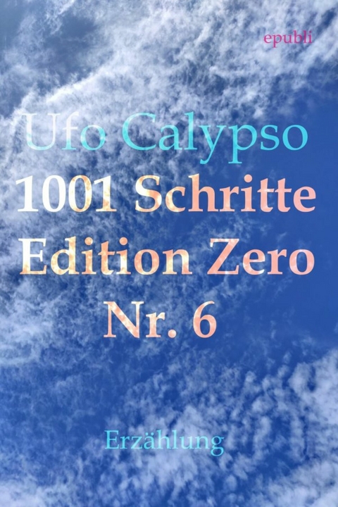 1001 Schritte - Edition Zero - Nr. 6 - Ufo Calypso