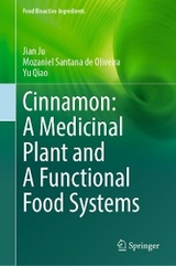 Cinnamon: A Medicinal Plant and A Functional Food Systems - Jian Ju, Mozaniel Santana de Oliveira, Yu Qiao