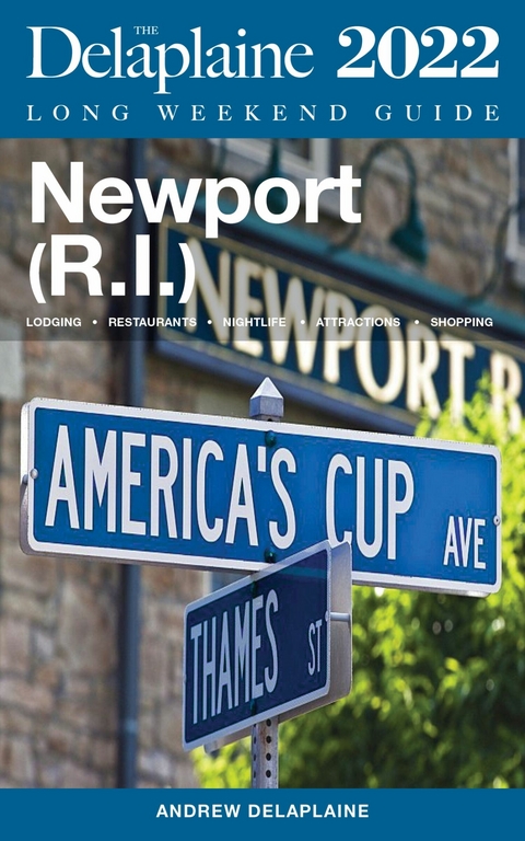 Newport (R.I.) - The Delaplaine 2022 Long Weekend Guide -  Andrew Delaplaine
