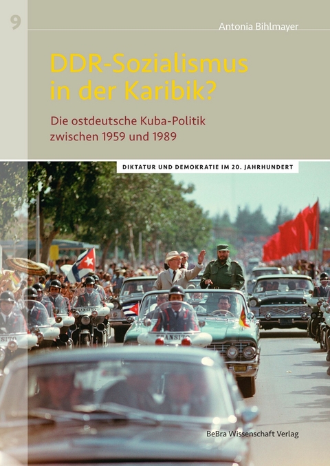 DDR-Sozialismus in der Karibik? -  Antonia Bihlmayer