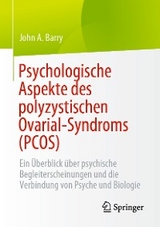 Psychologische Aspekte des polyzystischen Ovarial-Syndroms (PCOS) - John A. Barry