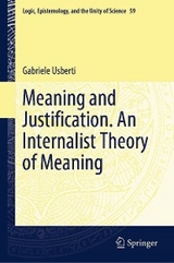 Meaning and Justification. An Internalist Theory of Meaning -  Gabriele Usberti