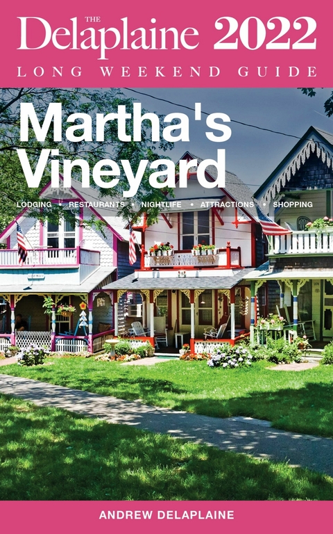 Martha's Vineyard - The Delaplaine 2022 Long Weekend Guide -  Andrew Delaplaine