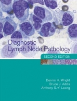 Diagnostic Lymph Node Pathology, 2nd Edition - Wright, Dennis; Addis, Bruce J; Leong, Anthony S-Y