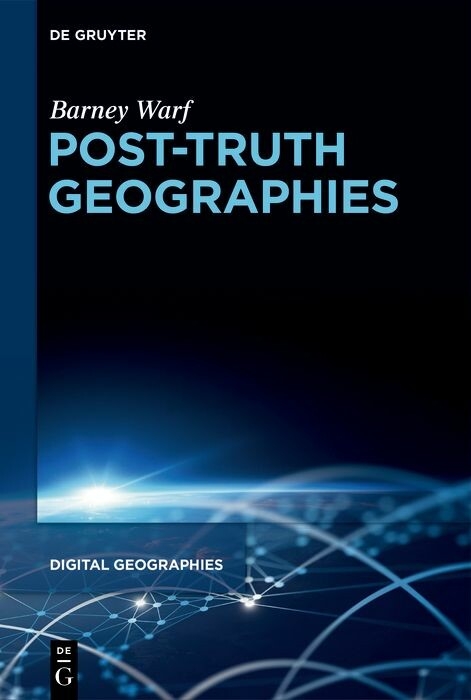 Post-Truth Geographies - Barney Warf