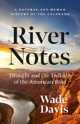 River Notes -  Wade Davis