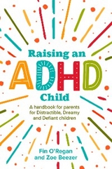 Raising an ADHD Child -  Zoe Beezer,  Fintan O'Regan