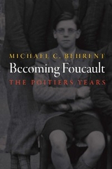 Becoming Foucault - Michael C. Behrent