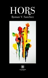 Hors - Roman V. Sanchez