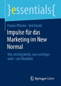 Impulse für das Marketing im New Normal - Florian Pfänder, Veit Etzold