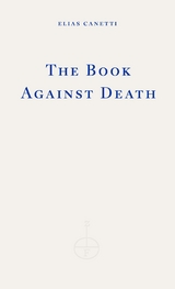 The Book Against Death - Elias Canetti