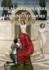 Del Monte di Venere ossia Labirinto d'amore - Alfred Von Reumont
