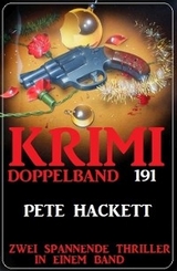 Krimi Doppelband 191 - Pete Hackett