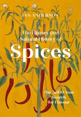 History and Natural History of Spices -  Ian Anderson