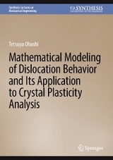 Mathematical Modeling of Dislocation Behavior and Its Application to Crystal Plasticity Analysis - Tetsuya Ohashi