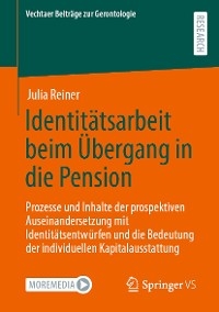 Identitätsarbeit beim Übergang in die Pension - Julia Reiner