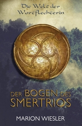 Der Bogen des Smertrios -  Marion Wiesler