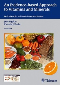 An Evidence-Based Approach to Vitamins and Minerals - Jane Higdon, Victoria J. Drake