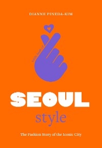 Little Book of Seoul Style -  Dianne Pineda-Kim
