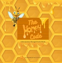 The Honey Code - Elizabeth Sullivan