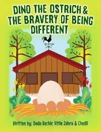 Dino the Ostrich & The Bravery of Being Different - Bechir Blagui