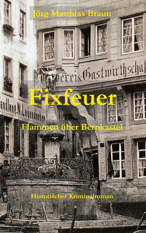Fixfeuer - Jörg Matthias Braun
