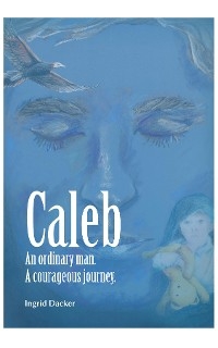 Caleb - Ingrid L Dacker