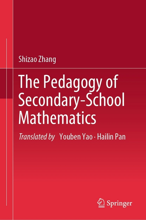 Pedagogy of Secondary-School Mathematics -  Shizao Zhang