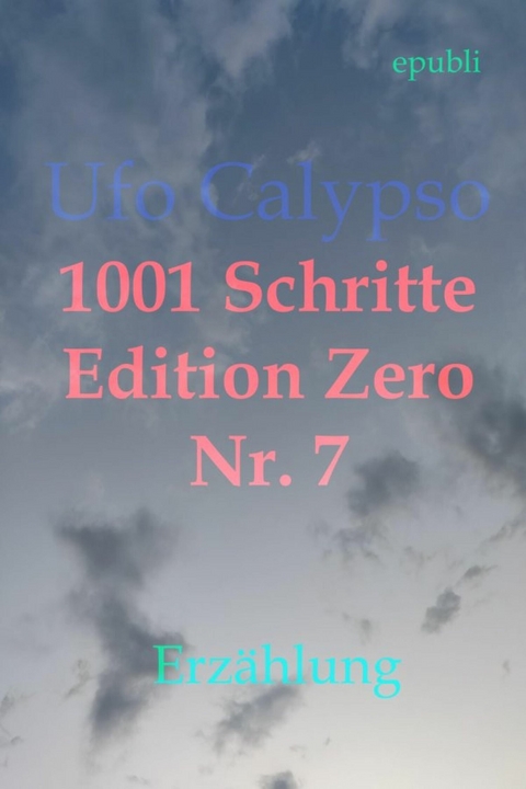 1001 Schritte - Edition Zero - Nr. 7 - Ufo Calypso