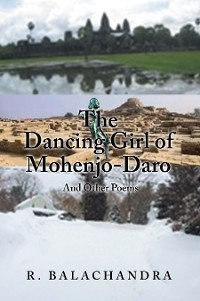 Dancing Girl of Mohenjo-Daro -  R. Balachandra