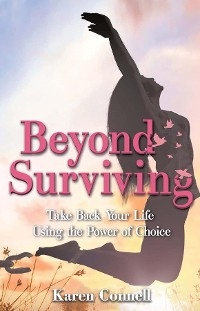 Beyond Surviving -  Karen Connell