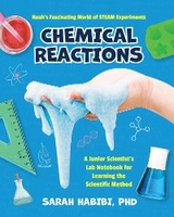 Noah's Fascinating World of STEAM Experiments: Chemical Reactions -  Sarah Habibi